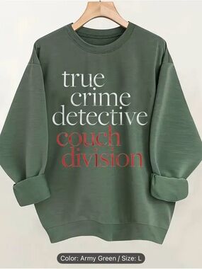 Army Green Graphic Sweatshirt - "True Crime Detective Couch Division"